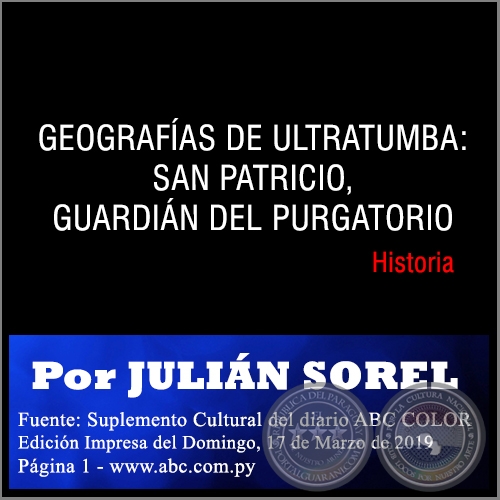 GEOGRAFAS DE ULTRATUMBA: SAN PATRICIO, GUARDIN DEL PURGATORIO - Por JULIN SOREL - Domingo, 17 de Marzo de 2019